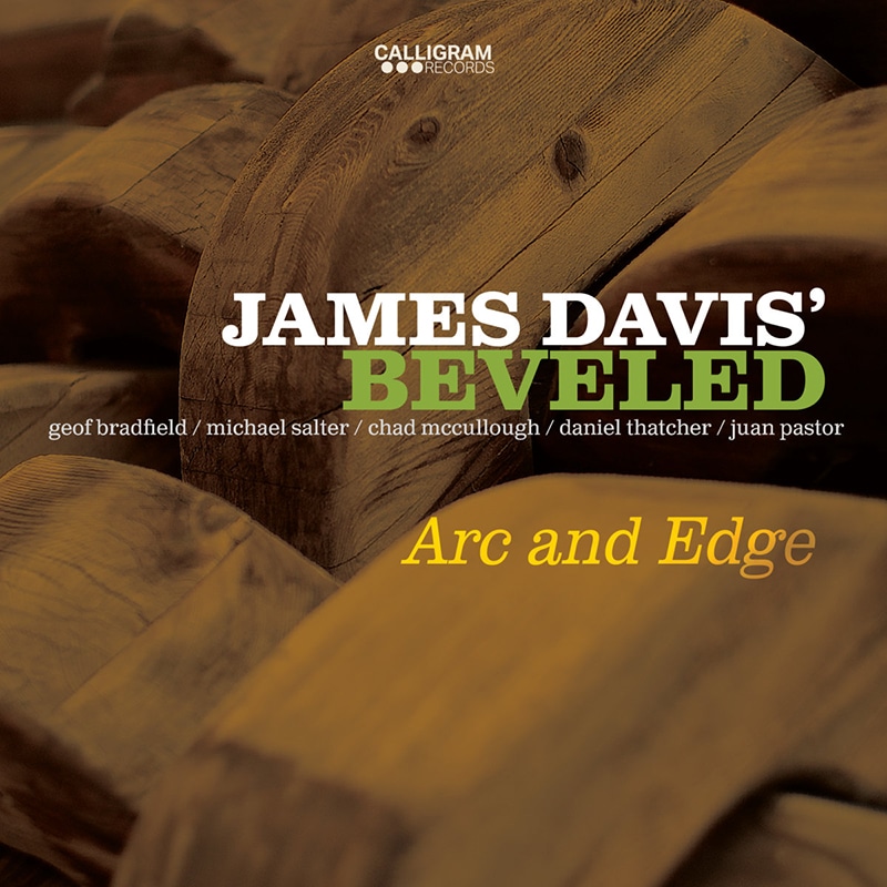 James Davis’ Beveled  ARC AND EDGE
