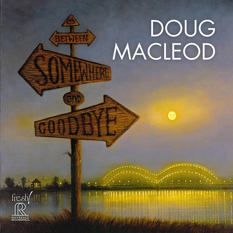 Doug MacLeod  Between Somewhere And Goodbye
