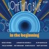 Something Blue  In the Beginning