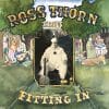 Ross Thorn  Tries Fitting In