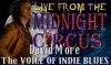 LIVE from the Midnight Circus Featuring David M'ore