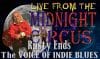 LIVE from the Midnight Circus Featuring Rusty Ends