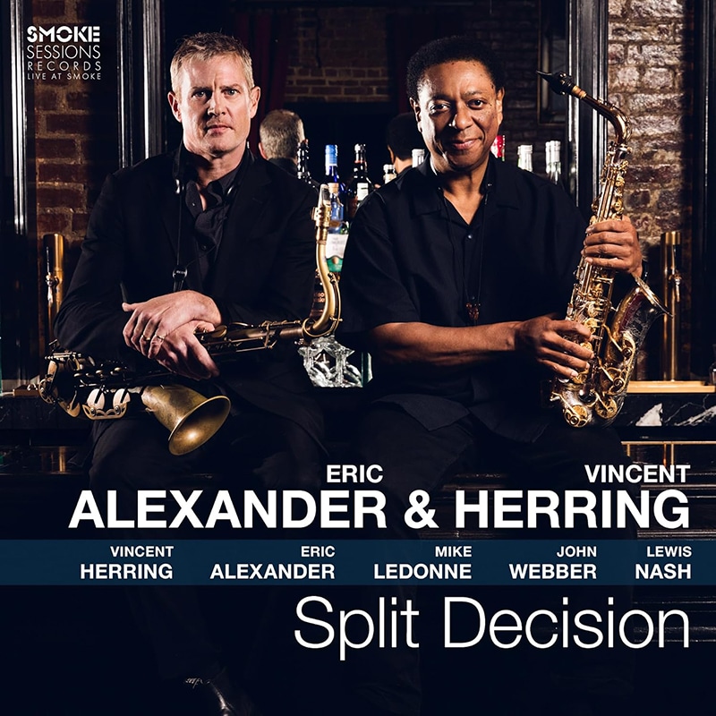 Eric Alexander & Vincent Herring  SPLIT DECISION