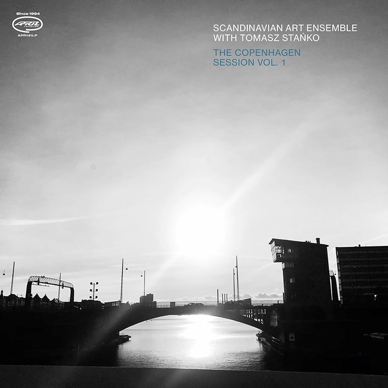 Scandinavian Art Ensemble with TOMASZ STAŃKO  THE COPENHAGEN SESSION VOL 1.