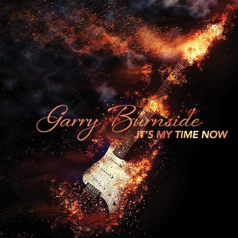 Garry Burnside  It's My Time Now
