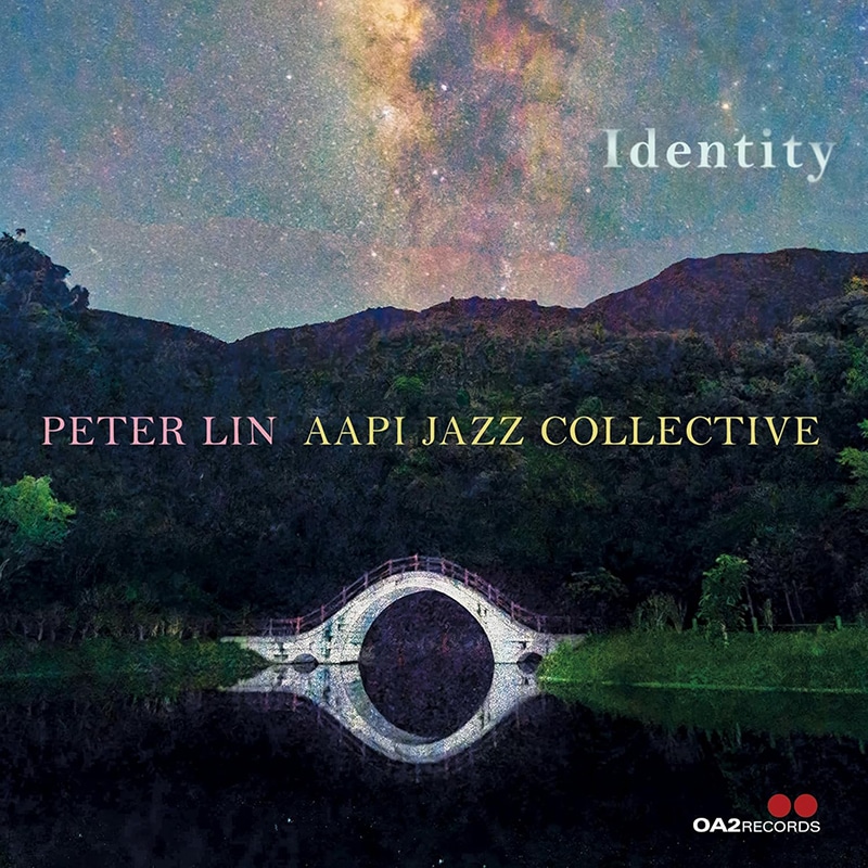 Peter Lin AAPI JAZZ COLLECTIVE  IDENTITY