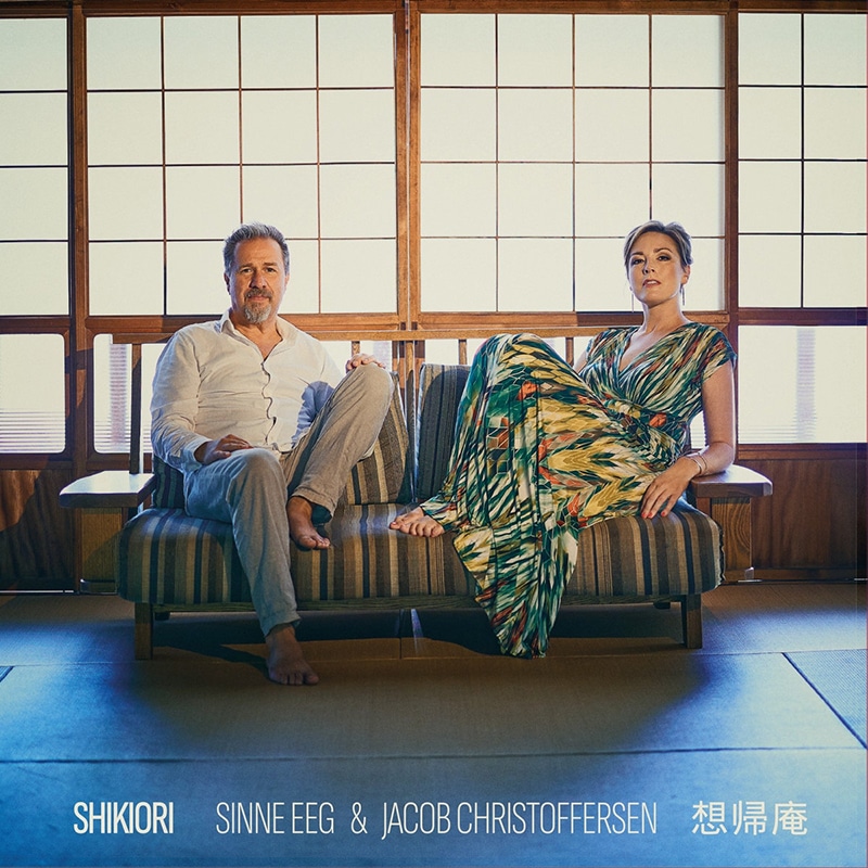 Sinne Eeg & Jacob Christoffersen  SHIKIORI