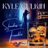 Kyle Culkin  Shades of Trouble