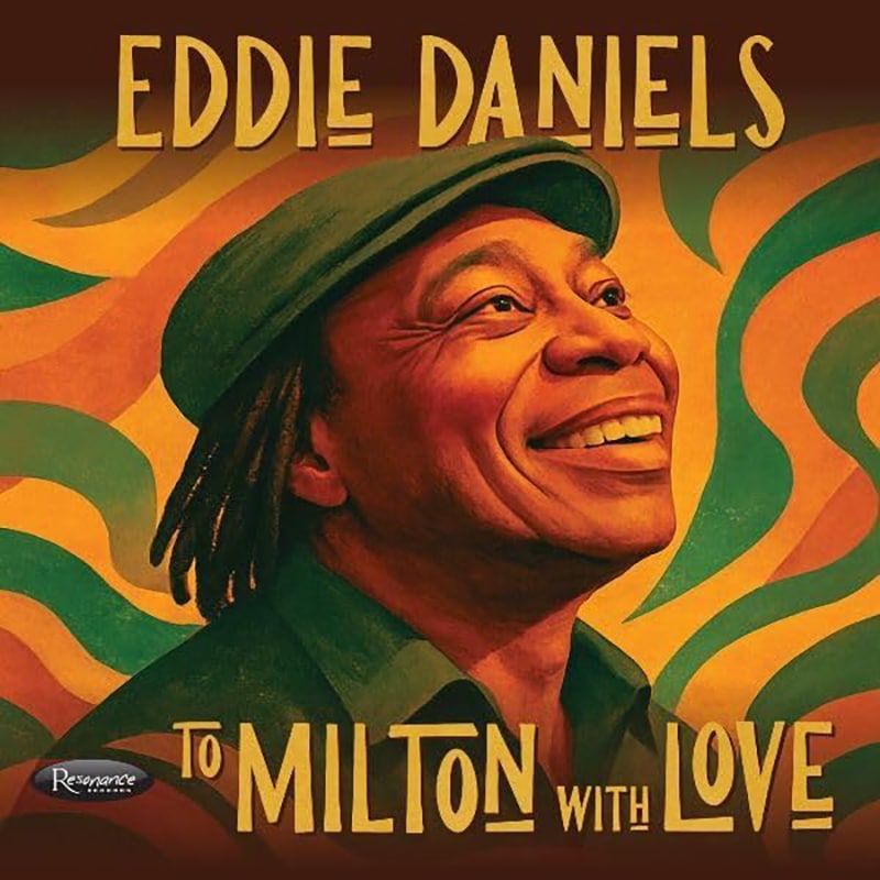 Eddie Daniels  To Milton With Love