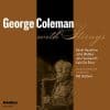 George Coleman  GEORGE COLEMAN WITH STRINGS