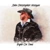 John Christopher Morgan  Right On Time