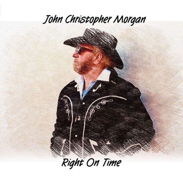 John Christopher Morgan  Right On Time