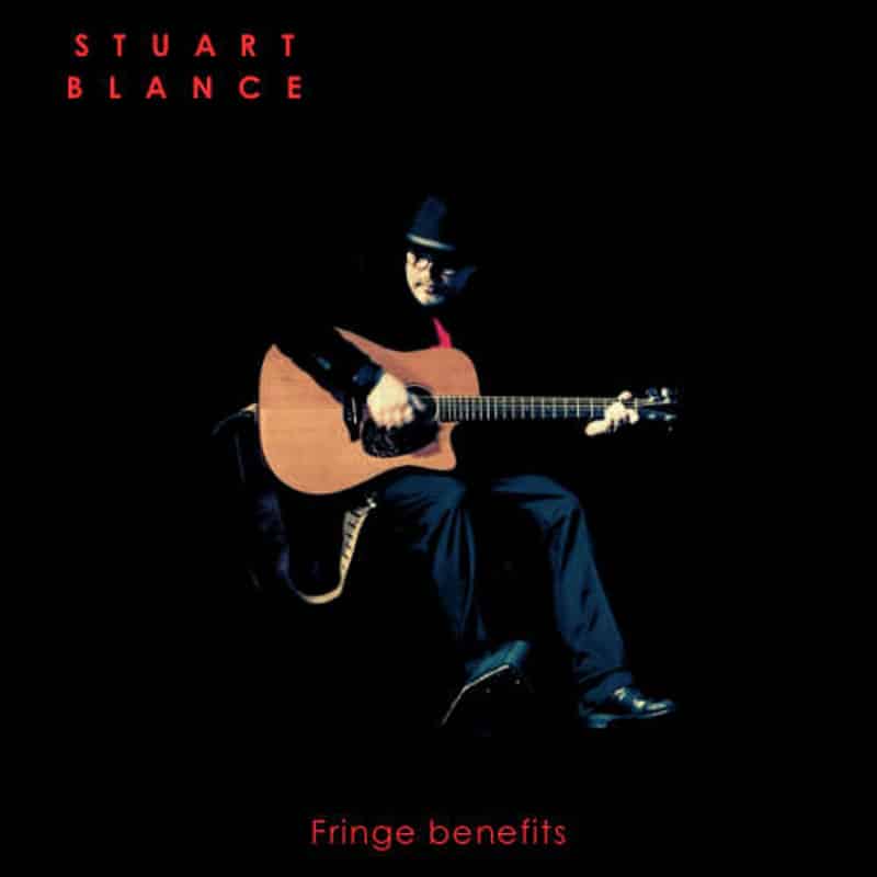 Stuart Blance  Fringe Benefits