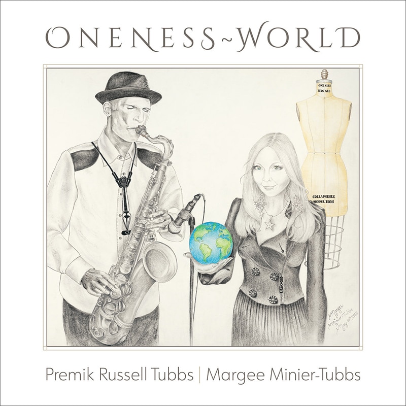 Premik Russell Tubbs & Margee Minier-Tubbs  ONENESS WORLD