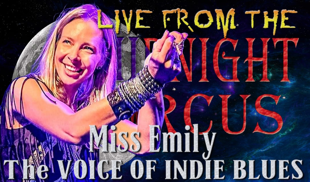 LIVE from the Midnight Circus Featuring Miss Emily