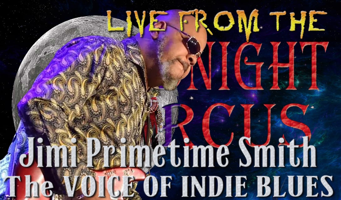 LIVE from the Midnight Circus Featuring Jimi Primetime Smith