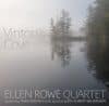 Ellen Rowe Quartet VINTON’S COVE Ellen Rowe Quartet VINTON’S COVE