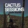 Bijan Taghavi CACTUS SESSIONS Bijan Taghavi CACTUS SESSIONS