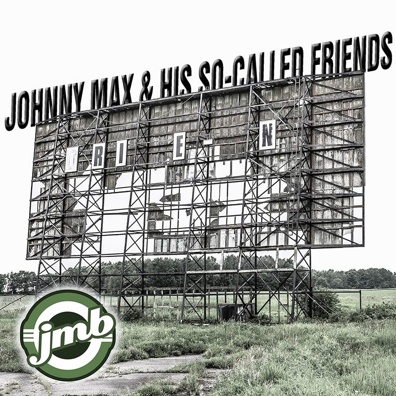The Johnny Max Band  Johnny Max & His So-Called Friends