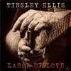 Tinsley Ellis Labor of Love Tinsley Ellis Labor of Love