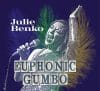 Julie Benko EUPHONIC GUMBO Julie Benko EUPHONIC GUMBO