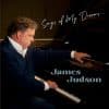 James Judson SONGS OF MY DREAMS James Judson SONGS OF MY DREAMS