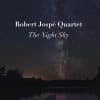 Robert Jospé Quartet  THE NIGHT SKY