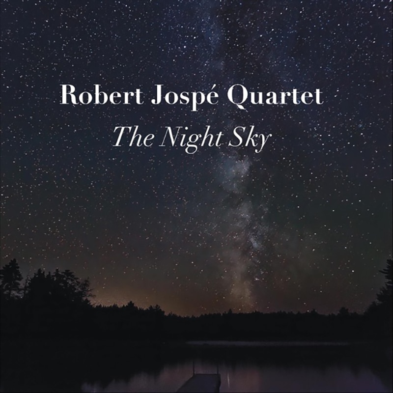 Robert Jospé Quartet  THE NIGHT SKY