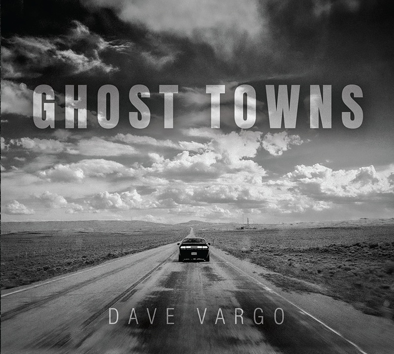 Dave Vargo  Ghost Towns