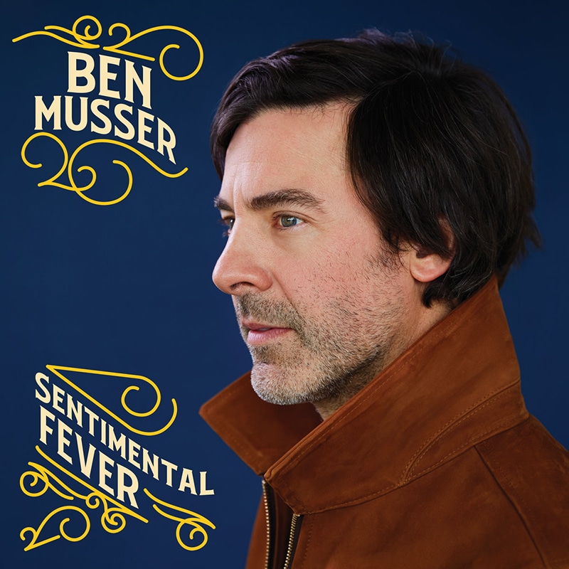 Ben Musser  Sentimental Fever