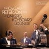 Oscar Peterson Trio  AT BAKER’S KEYBOARD LOUNGE: THE COMPLETE RECORDINGS