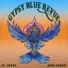 JP Soars & Anne Harris  Gypsy Blue Revue