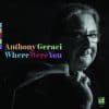 Anthony Geraci Where Were You Anthony Geraci Where Were You