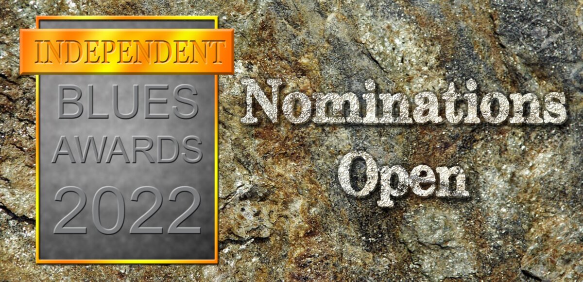 Independent Blues Award Nominations Open for 2022!